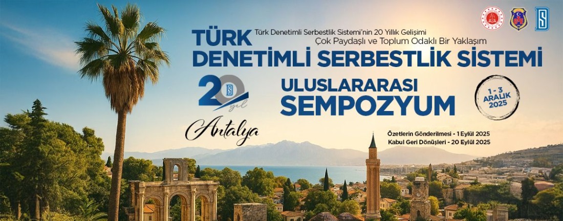 Türk Denetimli Serbestlik Sistemi 20. Yıl Uluslararası Sempozyumu